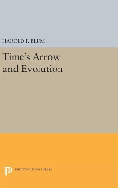 Time's Arrow and Evolution - Blum, Harold Francis