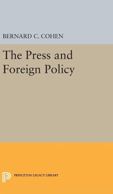 Press and Foreign Policy - Cohen, Bernard Cecil