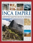 The Illustrated Encyclopedia of the Inca Empire