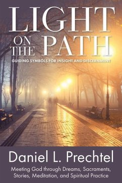 Light On The Path: Guiding Symbols For Insight And Discernment: Guiding Symbols for Insight and Discernment