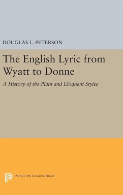 The English Lyric from Wyatt to Donne - Peterson, Douglas L.