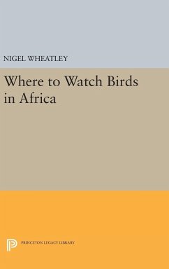 Where to Watch Birds in Africa - Wheatley, Nigel