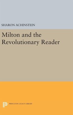 Milton and the Revolutionary Reader - Achinstein, Sharon