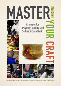 Master Your Craft: Strategies for Designing, Making, and Selling Artisan Work - Chiu, Tien