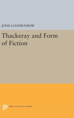 Thackeray and Form of Fiction - Loofbourow, John