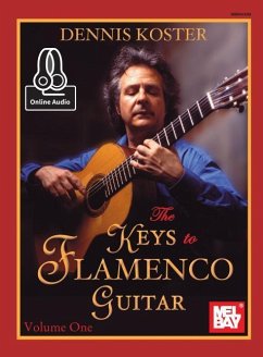 The Keys to Flamenco Guitar Volume 1 - Dennis Koster