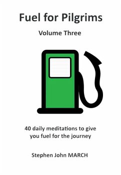 Fuel for Pilgrims (Volume Three) - March, Stephen John