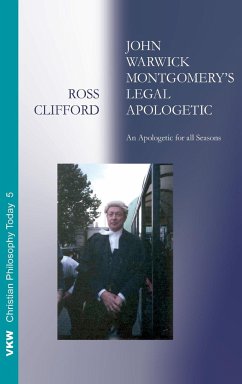 John Warwick Montgomery's Legal Apologetic - Clifford, Ross