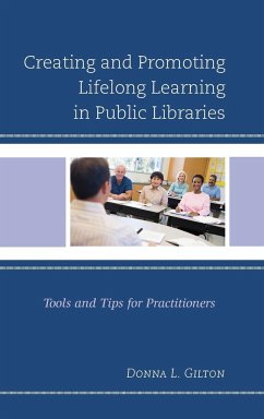 Creating and Promoting Lifelong Learning in Public Libraries - Gilton, Donna L.
