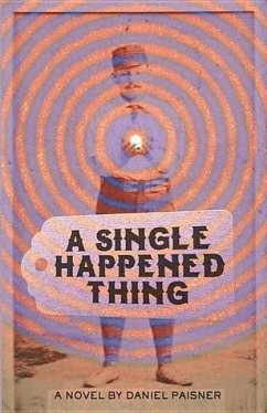 A Single Happened Thing - Paisner, Daniel