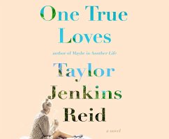 One True Loves - Reid, Taylor Jenkins