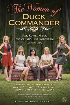 Women of Duck Commander - Robertson, Kay; Robertson, Korie; Robertson, Missy