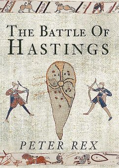 The Battle of Hastings 1066 - Rex, Peter