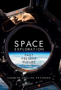 Space Exploration: Past, Present, Future - Collins Petersen, Carolyn