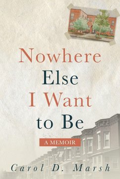 Nowhere Else I Want to Be - Marsh, Carol D