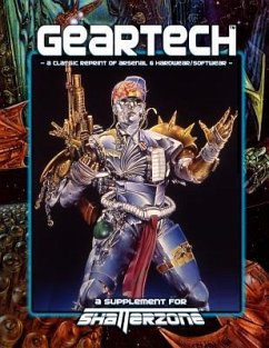 GearTech (Classic Reprint of Arsenal & Hardwear/Softwear): A Supplement for Shatterzone Paperback - Fannon, Sean Patrick; Perry, Brian Sean; Pulver, David