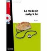 Le Medecin Malgre Lui + CD Audio MP3: Le Medecin Malgre Lui + CD Audio MP3 Le Medecin Malgre Lui + CD Audio MP3: Le Medecin Malgre Lui + CD Audio MP3