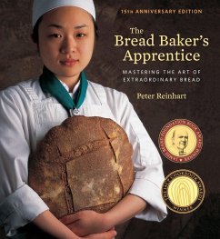 The Bread Baker's Apprentice, 15th Anniversary Edition - Reinhart, Peter