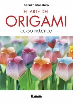 El Arte del Origami: Curso Práctico - Maeshiro, Kazuko