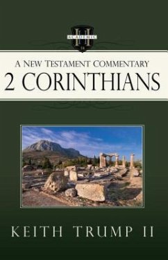 Second Corinthians: A New Testament Commentary - Trump, Keith