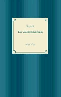 Der Zuckertütenbaum plus Vier - R., Suzie