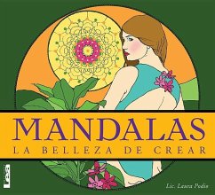 Mandalas - La Belleza de Crear: La Belleza de Crear - Podio, Laura