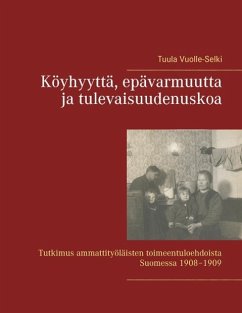 Köyhyyttä, epävarmuutta ja tulevaisuudenuskoa - Vuolle-Selki, Tuula