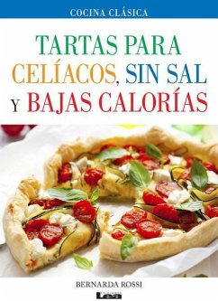 Tartas Para Celíacos, Sin Sal Y Bajas Calorías - Rossi, Bernarda