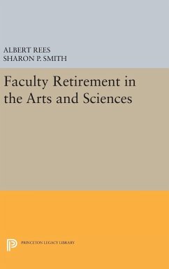 Faculty Retirement in the Arts and Sciences - Rees, Albert; Smith, Sharon P.