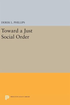 Toward a Just Social Order - Phillips, Derek L.