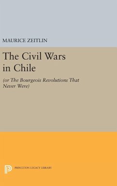 The Civil Wars in Chile - Zeitlin, Maurice