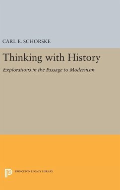 Thinking with History - Schorske, Carl E.