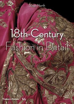 18th-Century Fashion in Detail (Victoria and Albert Museum) - North, Susan