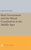 Ideal Government and the Mixed Constitution in the Middle Ages