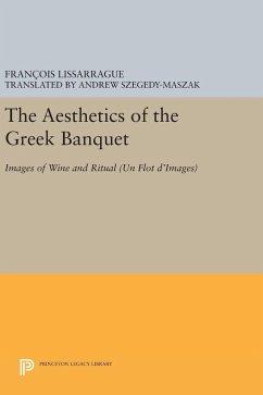 The Aesthetics of the Greek Banquet - Lissarrague, François