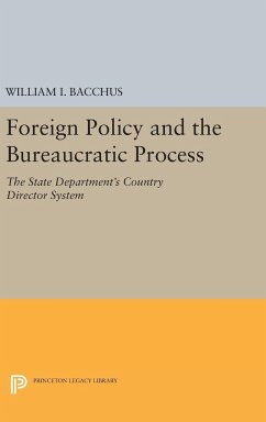 Foreign Policy and the Bureaucratic Process - Bacchus, William I.