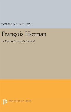 Francois Hotman - Kelley, Donald R.