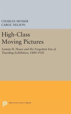 High-Class Moving Pictures - Musser, Charles; Nelson, Carol