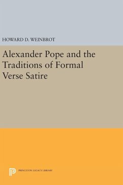 Alexander Pope and the Traditions of Formal Verse Satire - Weinbrot, Howard D.