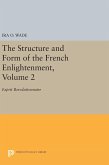 The Structure and Form of the French Enlightenment, Volume 2