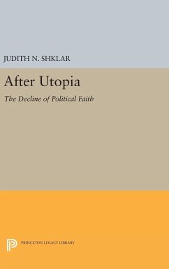 After Utopia - Shklar, Judith N.