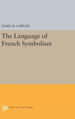 The Language of French Symbolism - Lawler, James R.