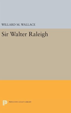 Sir Walter Raleigh - Wallace, Willard Mosher