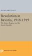 Revolution in Bavaria, 1918-1919 - Bild 1