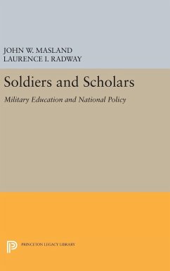 Soldiers and Scholars - Masland, John Wesley; Radway, Laurence I.