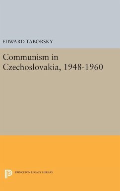 Communism in Czechoslovakia, 1948-1960 - Taborsky, Edward