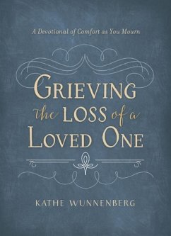 Grieving the Loss of a Loved One - Wunnenberg, Kathe