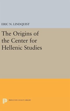 The Origins of the Center for Hellenic Studies - Lindquist, Eric N.