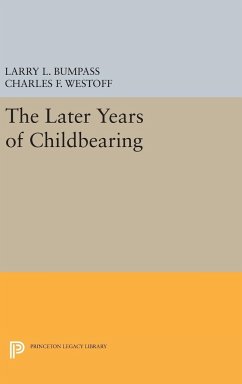 The Later Years of Childbearing - Bumpass, Larry L.; Westoff, Charles F.