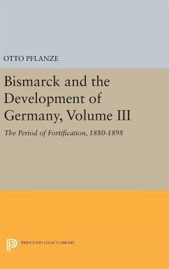 Bismarck and the Development of Germany, Volume III - Pflanze, Otto